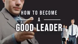 YouTube Thumbnail - Learning How To Become A Good Leader
