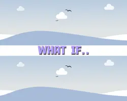 Non-marketing Photo College What if