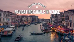 Youtube Thumbnail - Vlog Travel Venetian Dreams Navigating Canals in Venice