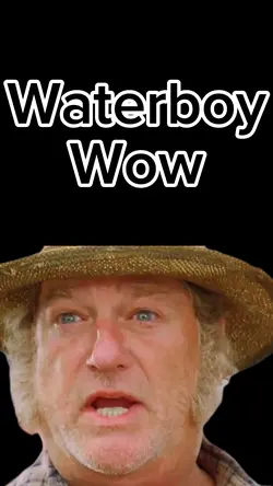 Waterboy Wow