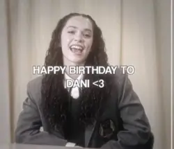 Happy birthday dani