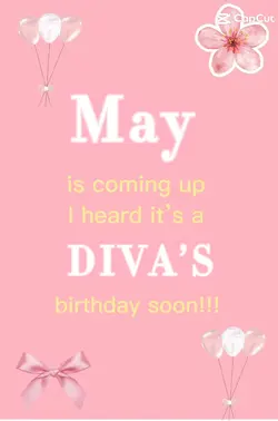 Diva birthday coming