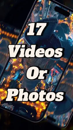 17 VIDEOS OR PHOTOS 