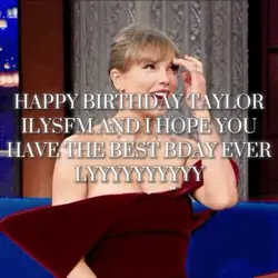 HAPPYBDAYTAYLORRR