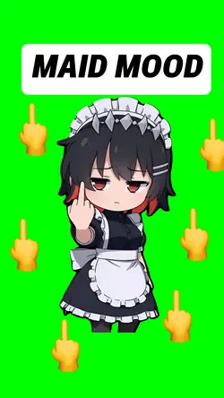 MAID MOOD