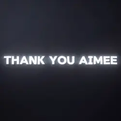 thanK you aIMee