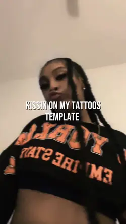 kissin on my tattoos