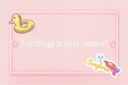 Fun things in summer