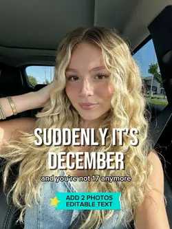 you’re not17 anymore