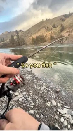 “ So you fish “