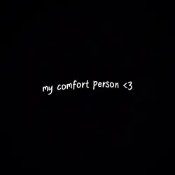 comfort person <3