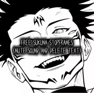 sukuna stop frames