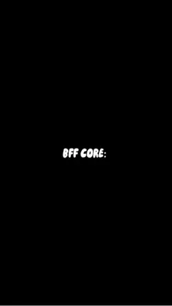 BFF CORE