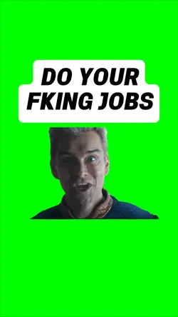 DO YOUR FKING JOB