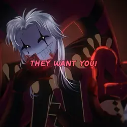 THEY WANT YOU