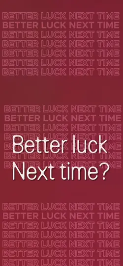 Better luck 