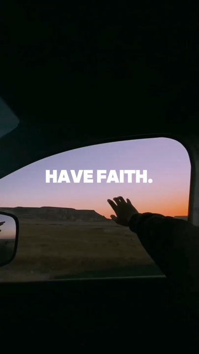 Have faith in God