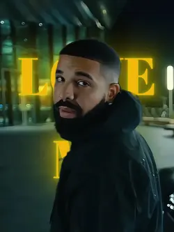 LOVE ME x Drake