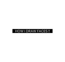 drawing faces :)