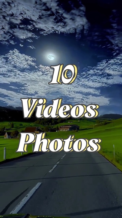10 Videos Or pPhotos