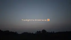 The twilight embrace