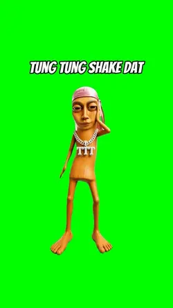 Shake Dat Tung Tung