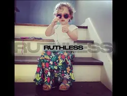 RUTHLESS! 