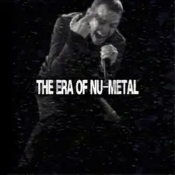 THE ERA OF NU-METAL