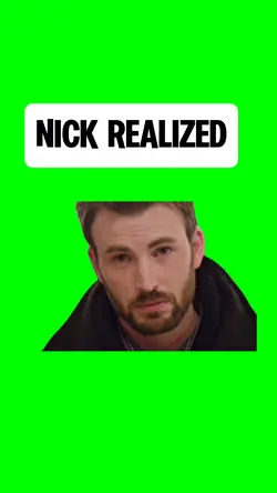NICK REALIZED