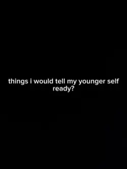 things i would tell