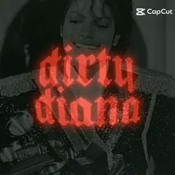 Dirty Diana