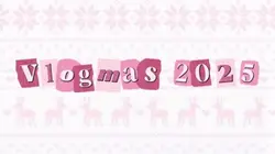 vlogmas intro text 🎄
