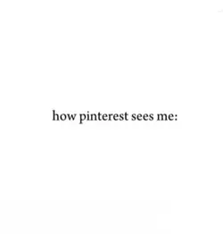 How Pinterest see me