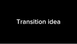 Transition idea