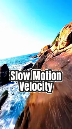 Slow motion velocit