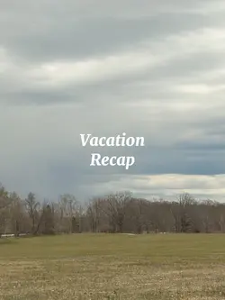 Vacation recap