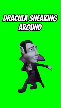 Dracula sneaking 