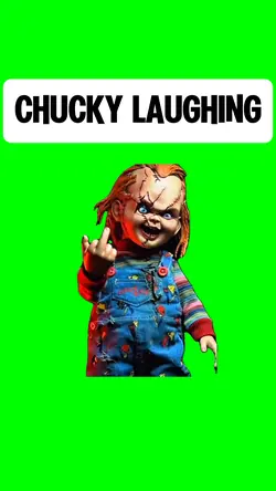 CHUCKY LAUGHING