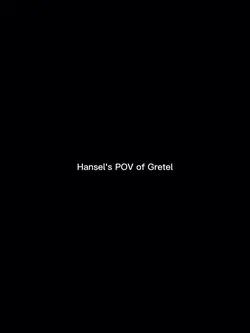 Hansel & Gretel
