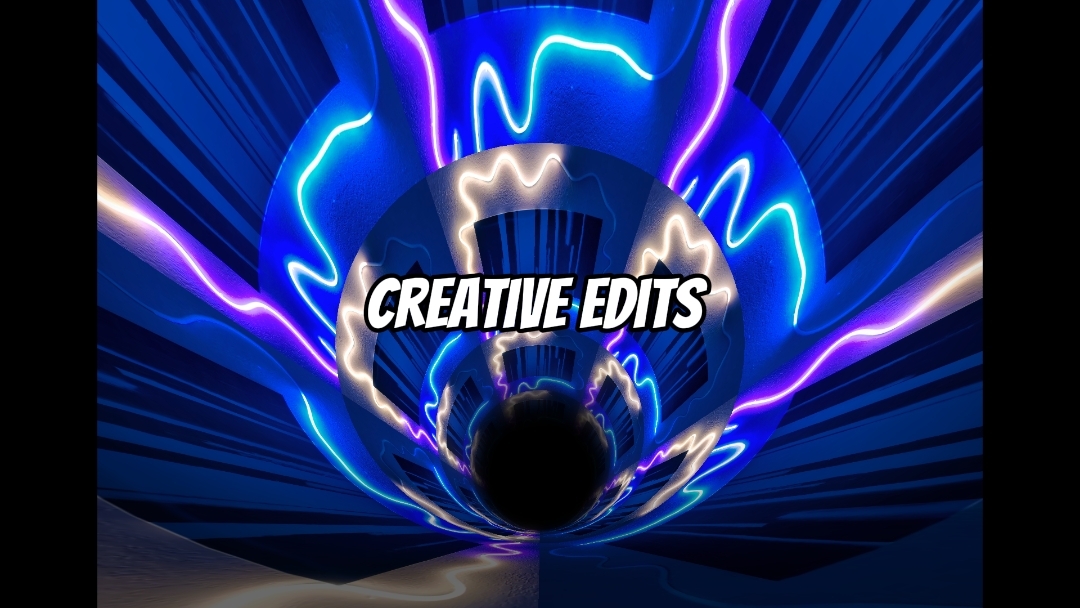 Creative Edits 