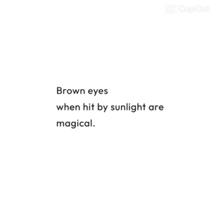 Brown eyes in sun 