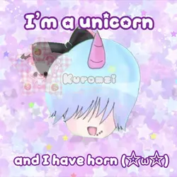 I’m a unicorn! 