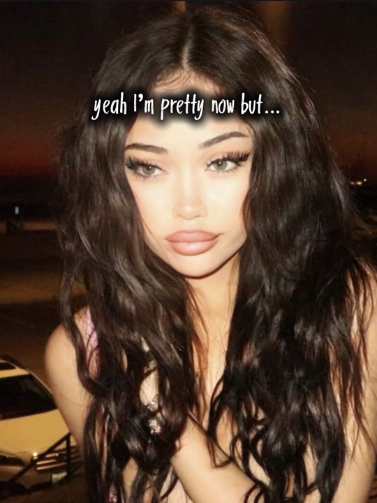 yeah I’m pretty now