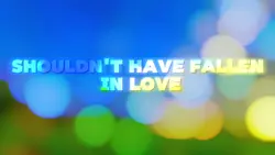 Shouldn’t have love