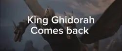 Ghidorah is back