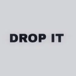 Drop It