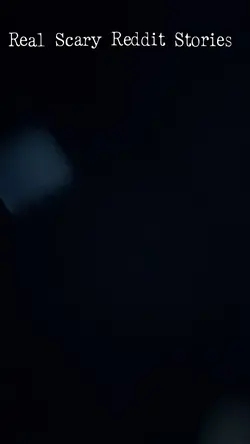 Reddit Stories scary