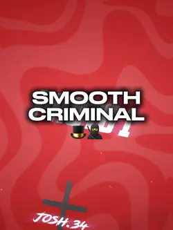 SMOOTH CRIMINAL 🎩