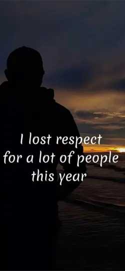 I lost respect for 