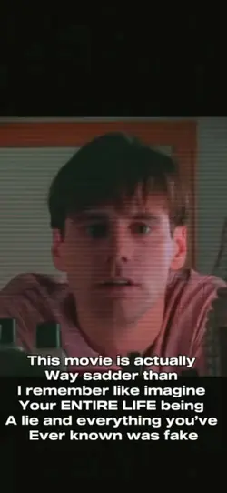 The Truman show…